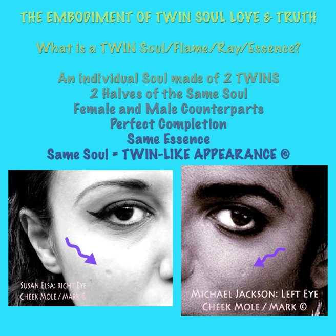 The Embodiment of Twin Soul Truth © Michael Jackson and Susan Elsa Twin Flame Soul Original Real Data Information