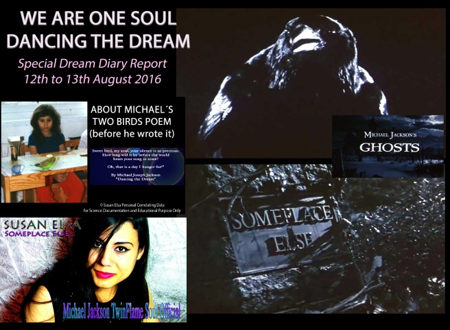 We Are One Soul Dancing the Dream- Special Dream Diary Report 12th to 13th August © Susan Elsa- Michael Jackson TwinFlame Soul Official Blog